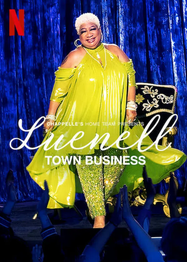 Xem Phim Đội Nhà Của Chappelle – Luenell: Thị Trấn Chúng Tôi Vietsub HD Online