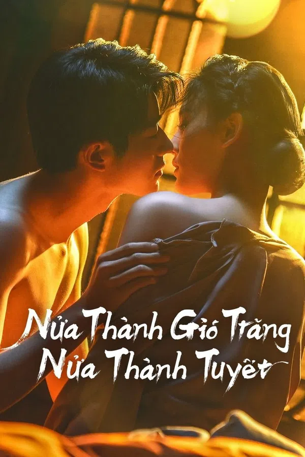 Xem Phim Nửa Thành Gió Trăng Nửa Thành Tuyết Vietsub HD Online