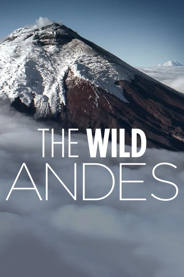 Xem Phim The Wild Andes Vietsub HD Online