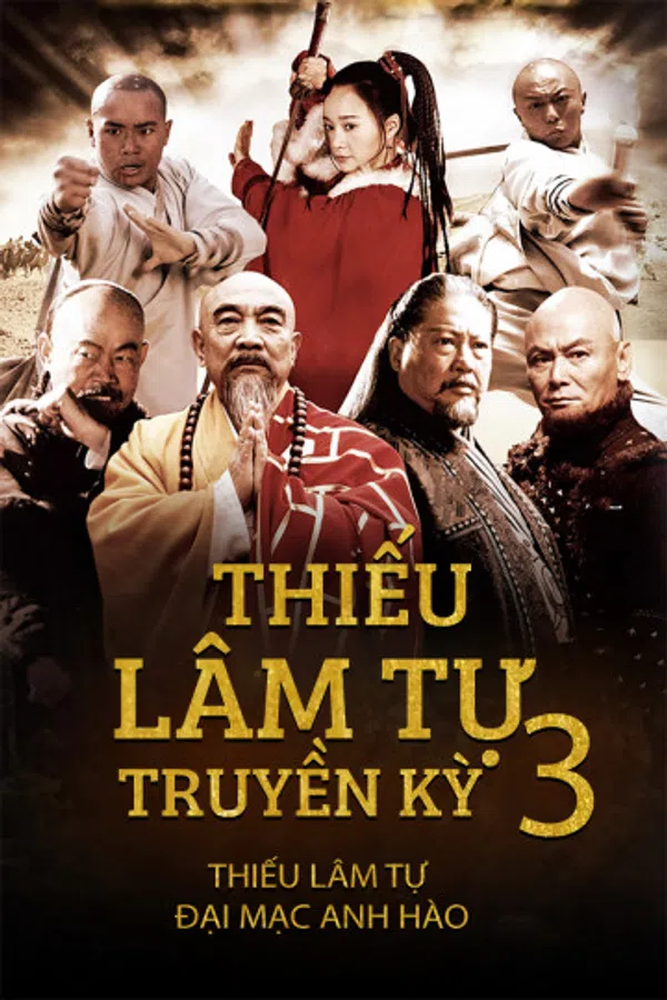 Poster phim Thiếu Lâm Tự Truyền Kỳ 3: Thiếu Lâm Tự Đại Mạc Anh Hào trên Xem Phim Fun