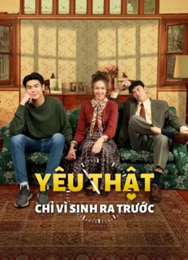 Poster phim Yêu Thật Chỉ Vì Sinh Ra Trước trên Xem Phim Fun